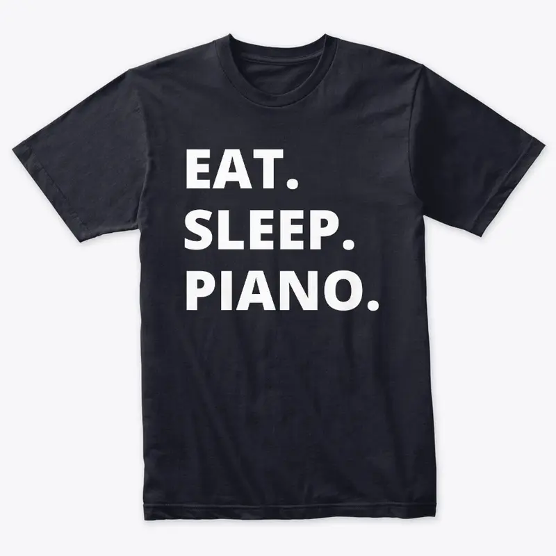 Eat Sleep Piano