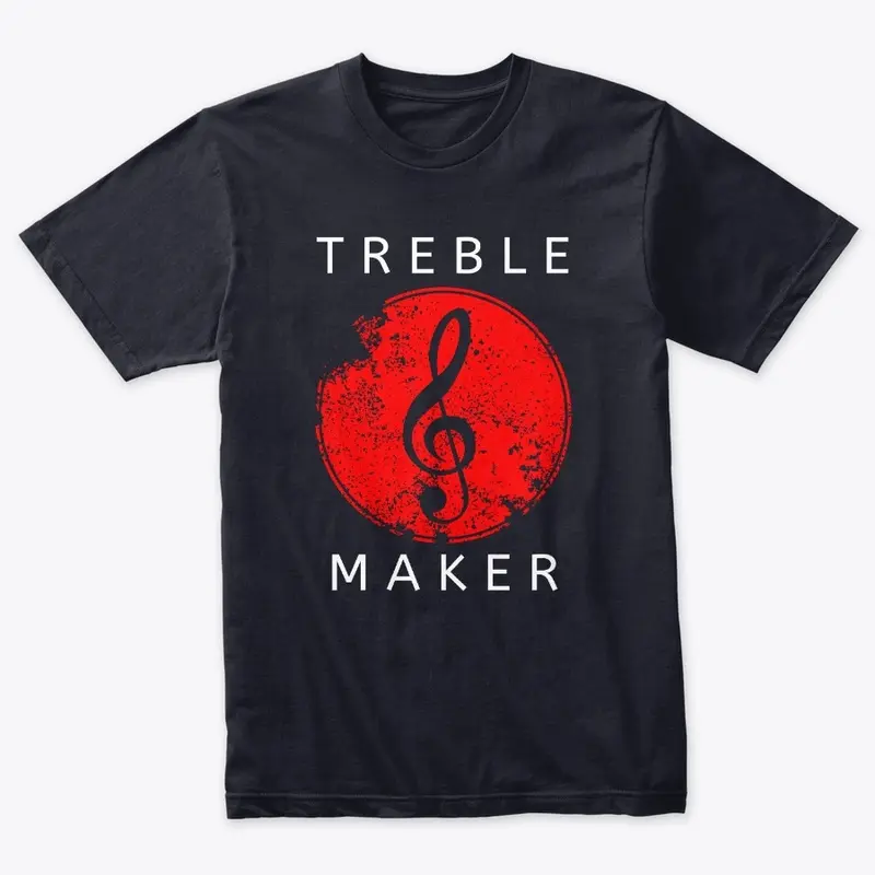 Treble Maker